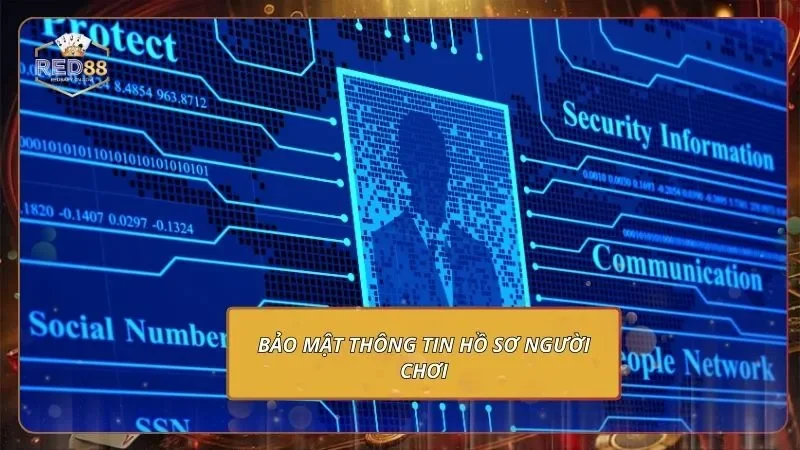 Chính Sách Bảo Mật RED88 Và Cam Kết Bảo Vệ Người Chơi 3 Bảo mật thông tin hồ sơ người chơi