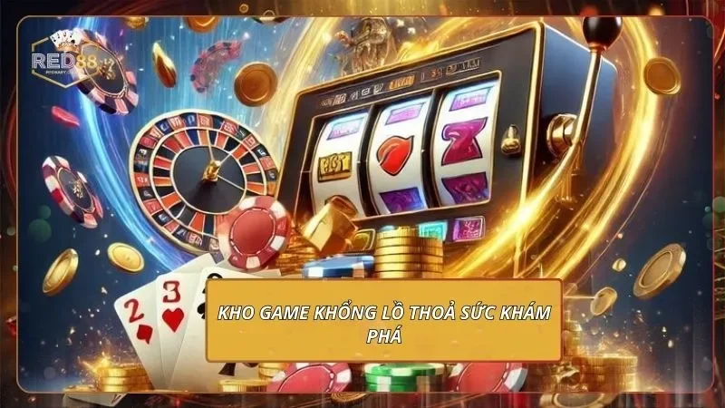 Giới Thiệu RED88 - Đánh Giá Uy Tín & Giấy Phép Hoạt Động 4 Kho game khổng lồ thoả sức khám phá