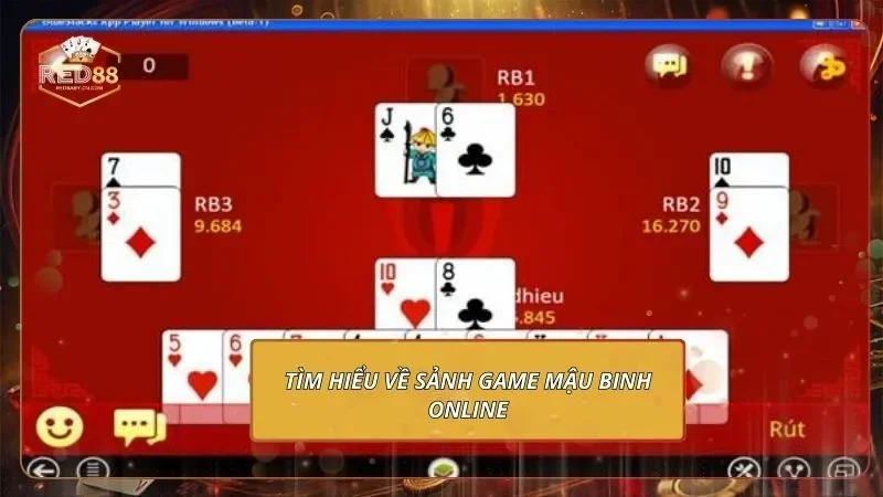Mậu Binh Online - Đấu Trí Thả Ga, Đổi Quà Cực Đã 1 Tìm hiểu về sảnh game mậu binh online