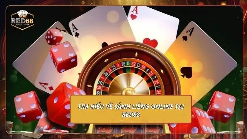 Liêng Online - Cách Chơi Từ A Đến Z Cho Người Mới 1 Tìm hiểu về sảnh liêng online tại RED88